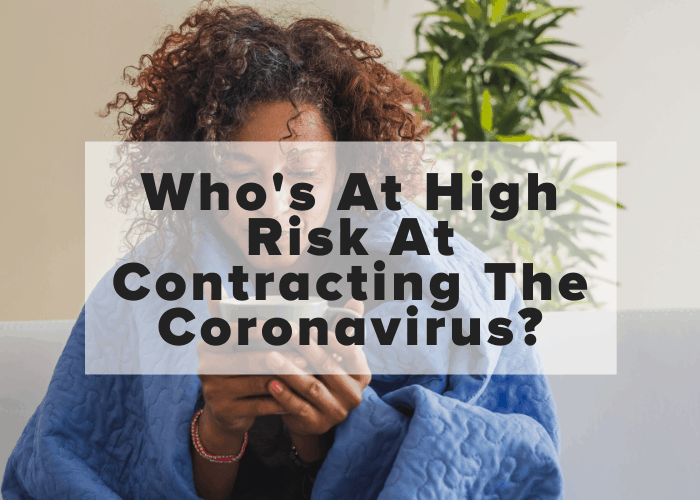 Who is at high rick at contracting the coronavirus
