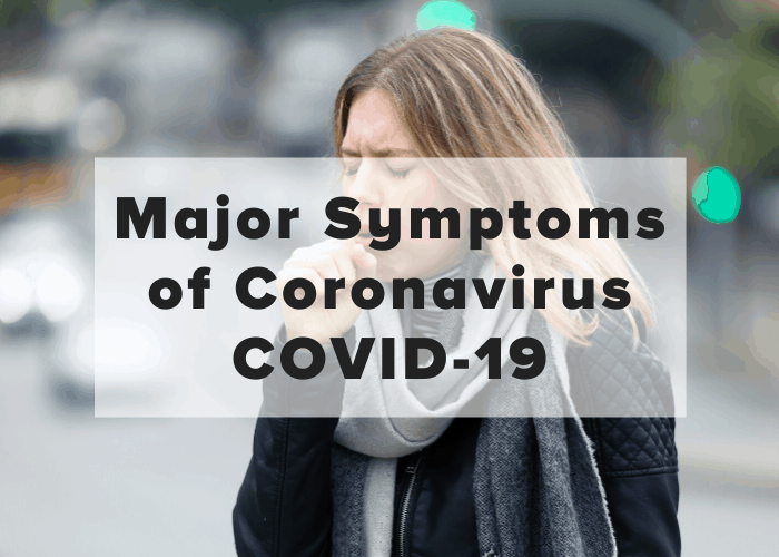 Major Symptoms of covid-19